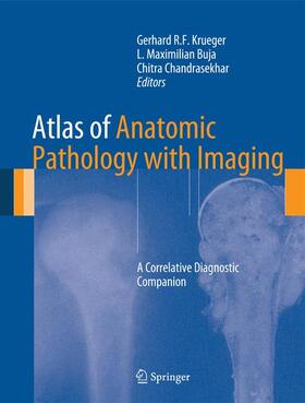 Krueger / Buja |  Atlas of Anatomic Pathology with Imaging | Buch |  Sack Fachmedien