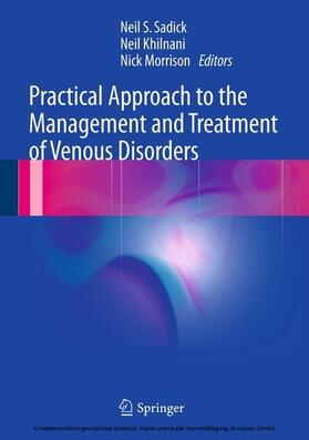Sadick / Khilnani / Morrison |  Practical Approach to the Management and Treatment of Venous Disorders | eBook | Sack Fachmedien