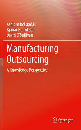 Rolstadås / Henriksen / O'Sullivan |  Manufacturing Outsourcing | eBook | Sack Fachmedien