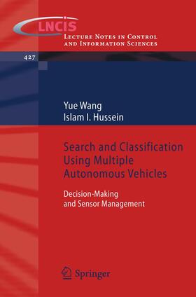 Hussein / Wang |  Search and Classification Using Multiple Autonomous Vehicles | Buch |  Sack Fachmedien