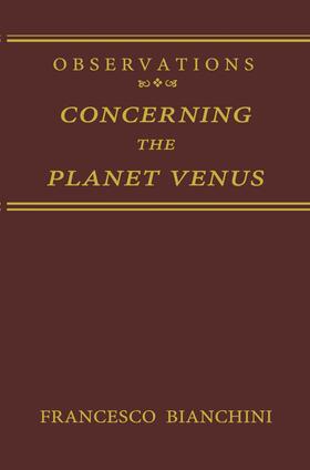 Bianchini |  Observations Concerning the Planet Venus | Buch |  Sack Fachmedien