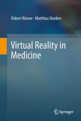 Harders / Riener |  Virtual Reality in Medicine | Buch |  Sack Fachmedien