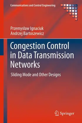 Bartoszewicz / Ignaciuk |  Congestion Control in Data Transmission Networks | Buch |  Sack Fachmedien