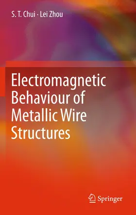 Zhou / Chui |  Electromagnetic Behaviour of Metallic Wire Structures | Buch |  Sack Fachmedien