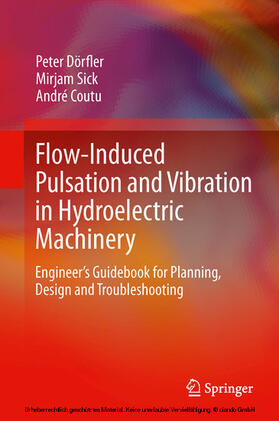 Dörfler / Sick / Coutu |  Flow-Induced Pulsation and Vibration in Hydroelectric Machinery | eBook | Sack Fachmedien