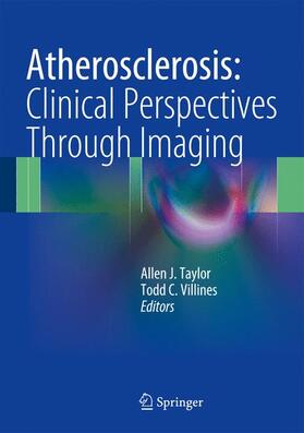 Villines / Taylor |  Atherosclerosis:  Clinical Perspectives Through Imaging | Buch |  Sack Fachmedien