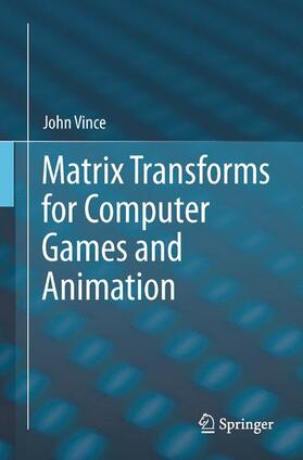 Vince |  Matrix Transforms for Computer Games and Animation | Buch |  Sack Fachmedien