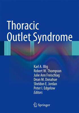Illig / Thompson / Freischlag |  Thoracic Outlet Syndrome | Buch |  Sack Fachmedien