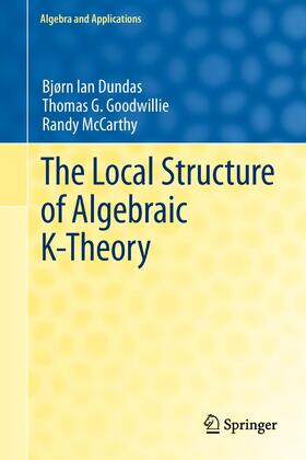 Dundas / McCarthy / Goodwillie |  The Local Structure of Algebraic K-Theory | Buch |  Sack Fachmedien