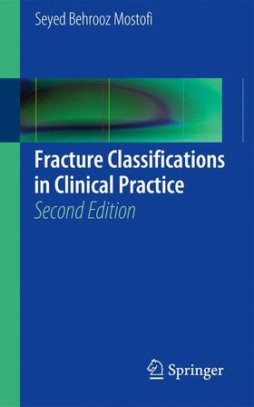 Mostofi |  Fracture Classifications in Clinical Practice 2nd Edition | Buch |  Sack Fachmedien