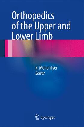 Iyer |  Orthopedics of the Upper and Lower Limb | Buch |  Sack Fachmedien