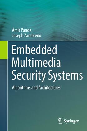 Zambreno / Pande |  Embedded Multimedia Security Systems | Buch |  Sack Fachmedien