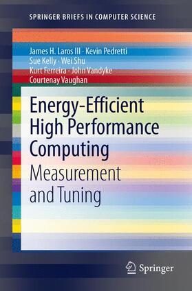 Laros III / Pedretti / Kelly |  Energy-Efficient High Performance Computing | Buch |  Sack Fachmedien