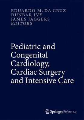Da Cruz / Ivy / Jaggers |  Pediatric and Congenital Cardiology, Cardiac Surgery and Intensive Care | Buch |  Sack Fachmedien