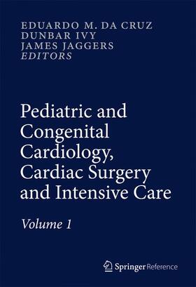 Da Cruz / Ivy / Jaggers |  Pediatric and Congenital Cardiology, Cardiac Surgery and Intensive Care | Buch |  Sack Fachmedien