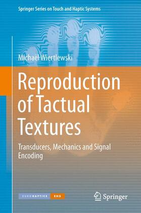 Wiertlewski |  Reproduction of Tactual Textures | Buch |  Sack Fachmedien