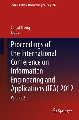 Zhong |  Proceedings of the International Conference on Information Engineering and Applications (IEA) 2012 | Buch |  Sack Fachmedien