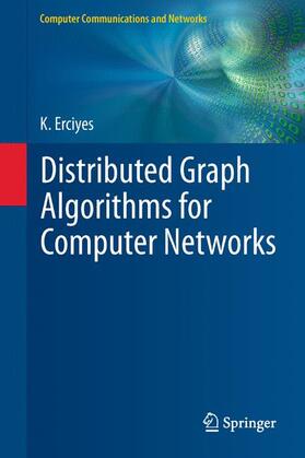 Erciyes |  Distributed Graph Algorithms for Computer Networks | Buch |  Sack Fachmedien