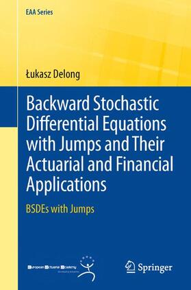 Delong |  Backward Stochastic Differential Equations with Jumps and Their Actuarial and Financial Applications | Buch |  Sack Fachmedien