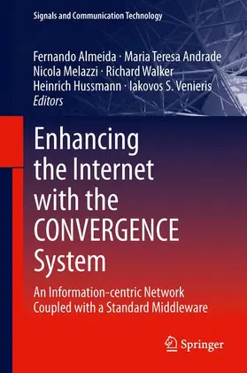 Almeida / Andrade / Venieris |  Enhancing the Internet with the CONVERGENCE System | Buch |  Sack Fachmedien