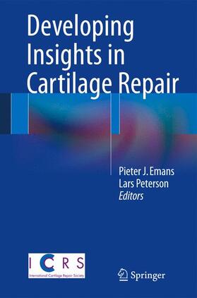 Peterson / Emans |  Developing Insights in Cartilage Repair | Buch |  Sack Fachmedien