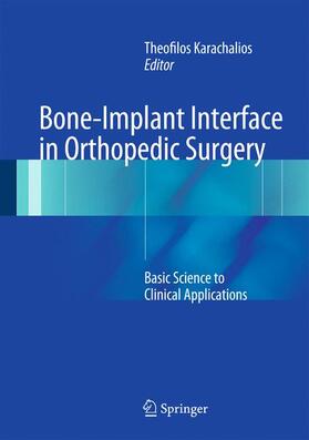 Karachalios |  Bone-Implant Interface in Orthopedic Surgery | Buch |  Sack Fachmedien