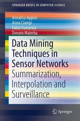 Appice / Malerba / Ciampi |  Data Mining Techniques in Sensor Networks | Buch |  Sack Fachmedien