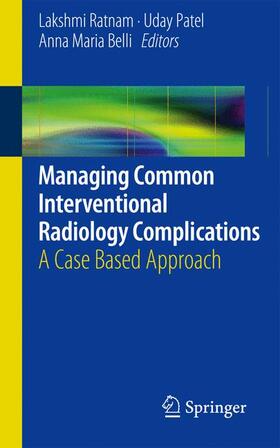 Ratnam / Belli / Patel |  Managing Common Interventional Radiology Complications | Buch |  Sack Fachmedien