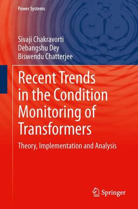 Chakravorti / Chatterjee / Dey |  Recent Trends in the Condition Monitoring of Transformers | Buch |  Sack Fachmedien