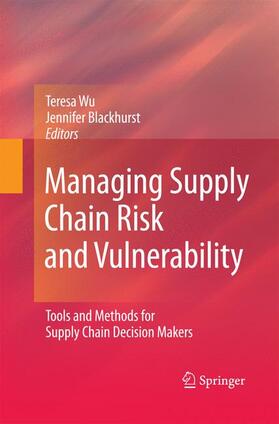 Blackhurst / Wu |  Managing Supply Chain Risk and Vulnerability | Buch |  Sack Fachmedien