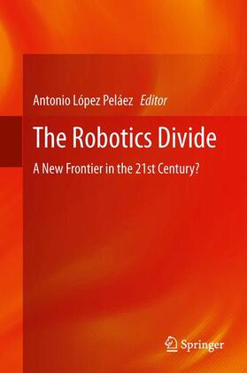 Peláez |  The Robotics Divide | Buch |  Sack Fachmedien
