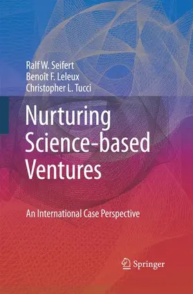 Seifert / Tucci / Leleux |  Nurturing Science-based Ventures | Buch |  Sack Fachmedien