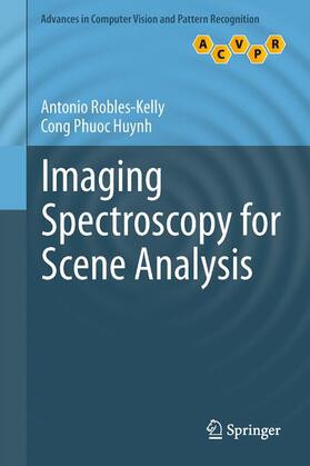 Huynh / Robles-Kelly |  Imaging Spectroscopy for Scene Analysis | Buch |  Sack Fachmedien