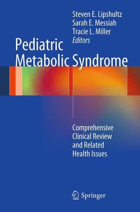 Lipshultz / Miller / Messiah |  Pediatric Metabolic Syndrome | Buch |  Sack Fachmedien