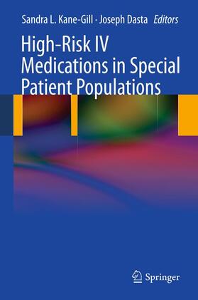 Dasta / Kane-Gill |  High-Risk IV Medications in Special Patient Populations | Buch |  Sack Fachmedien