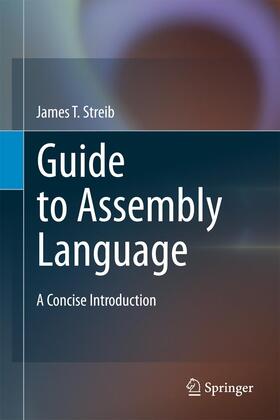 Streib |  Guide to Assembly Language | Buch |  Sack Fachmedien