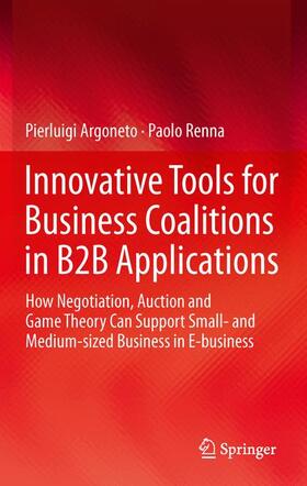 Renna / Argoneto |  Innovative Tools for Business Coalitions in B2B Applications | Buch |  Sack Fachmedien