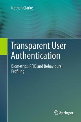 Clarke |  Transparent User Authentication | Buch |  Sack Fachmedien