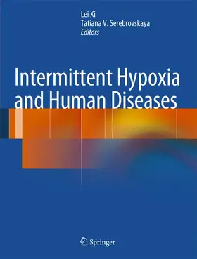 Serebrovskaya / Xi |  Intermittent Hypoxia and Human Diseases | Buch |  Sack Fachmedien