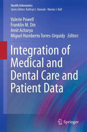 Powell / Torres-Urquidy / Din |  Integration of Medical and Dental Care and Patient Data | Buch |  Sack Fachmedien