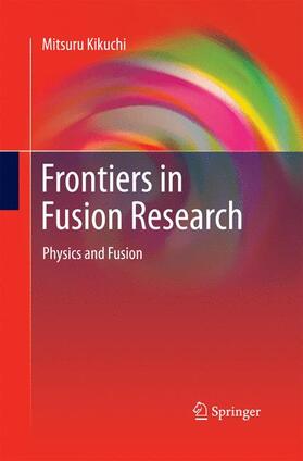 Kikuchi |  Frontiers in Fusion Research | Buch |  Sack Fachmedien