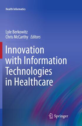 McCarthy / Berkowitz |  Innovation with Information Technologies in Healthcare | Buch |  Sack Fachmedien