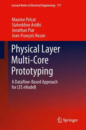 Pelcat / Nezan / Aridhi |  Physical Layer Multi-Core Prototyping | Buch |  Sack Fachmedien