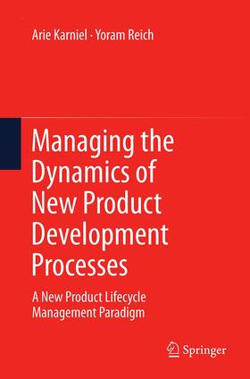 Reich / Karniel |  Managing the Dynamics of New Product Development Processes | Buch |  Sack Fachmedien