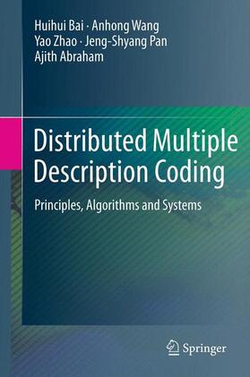 Bai / Wang / Abraham |  Distributed Multiple Description Coding | Buch |  Sack Fachmedien