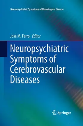 Ferro |  Neuropsychiatric Symptoms of Cerebrovascular Diseases | Buch |  Sack Fachmedien