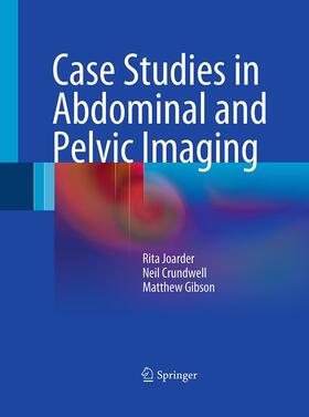 Joarder / Gibson / Crundwell |  Case Studies in Abdominal and Pelvic Imaging | Buch |  Sack Fachmedien