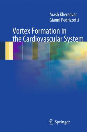 Pedrizzetti / Kheradvar |  Vortex Formation in the Cardiovascular System | Buch |  Sack Fachmedien