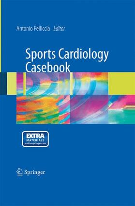 Pelliccia |  Sports Cardiology Casebook | Buch |  Sack Fachmedien