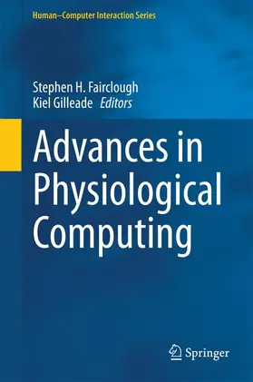 Gilleade / Fairclough |  Advances in Physiological Computing | Buch |  Sack Fachmedien